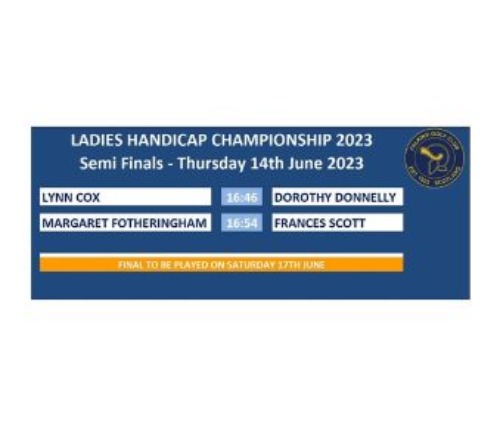 Ladies Handicap Semi-Finals