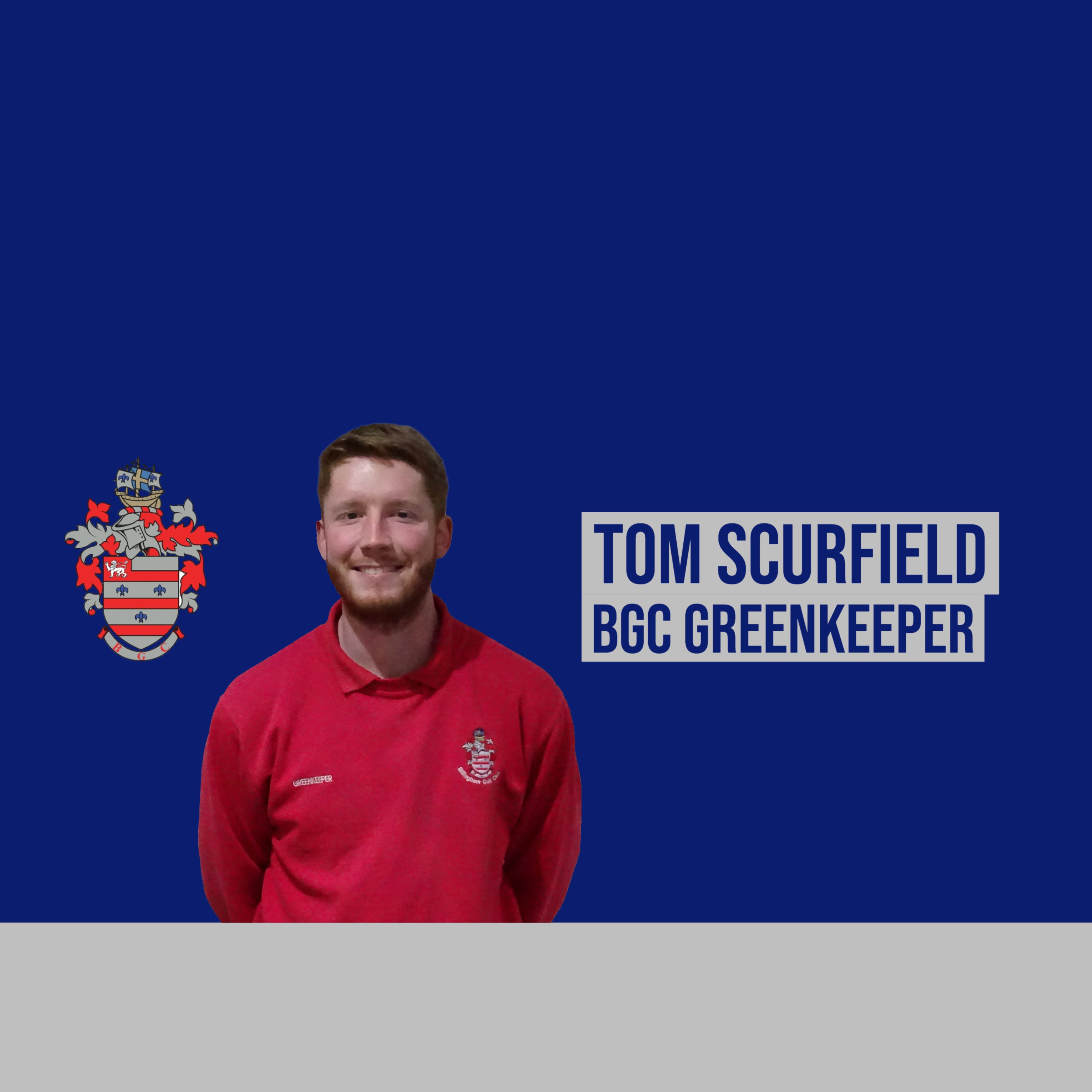 Tom Scurfield (BGC Greenkeeper)