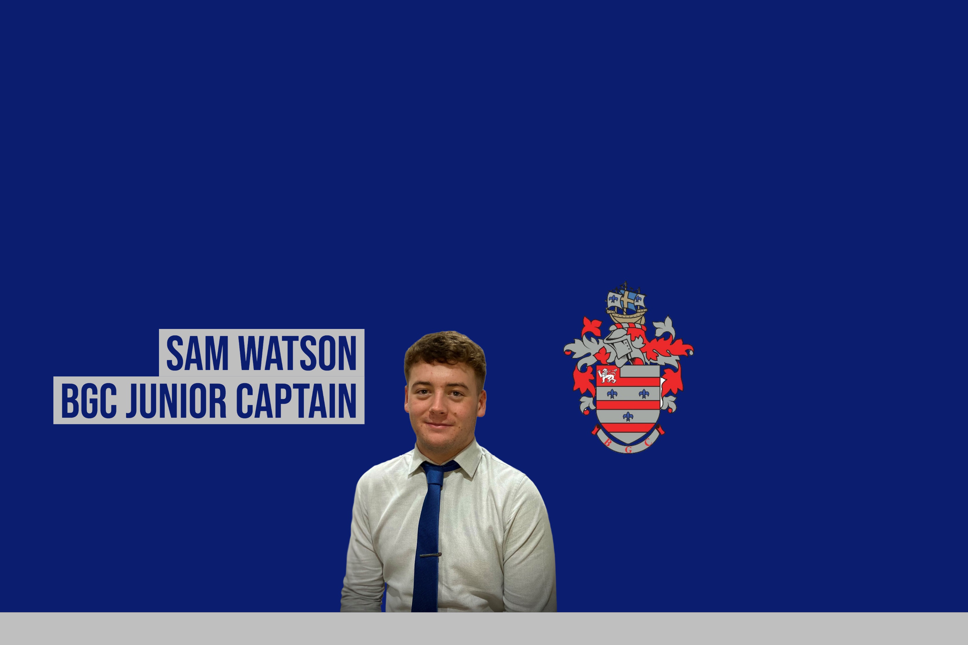 Sam Watson (BGC Junior Captain)