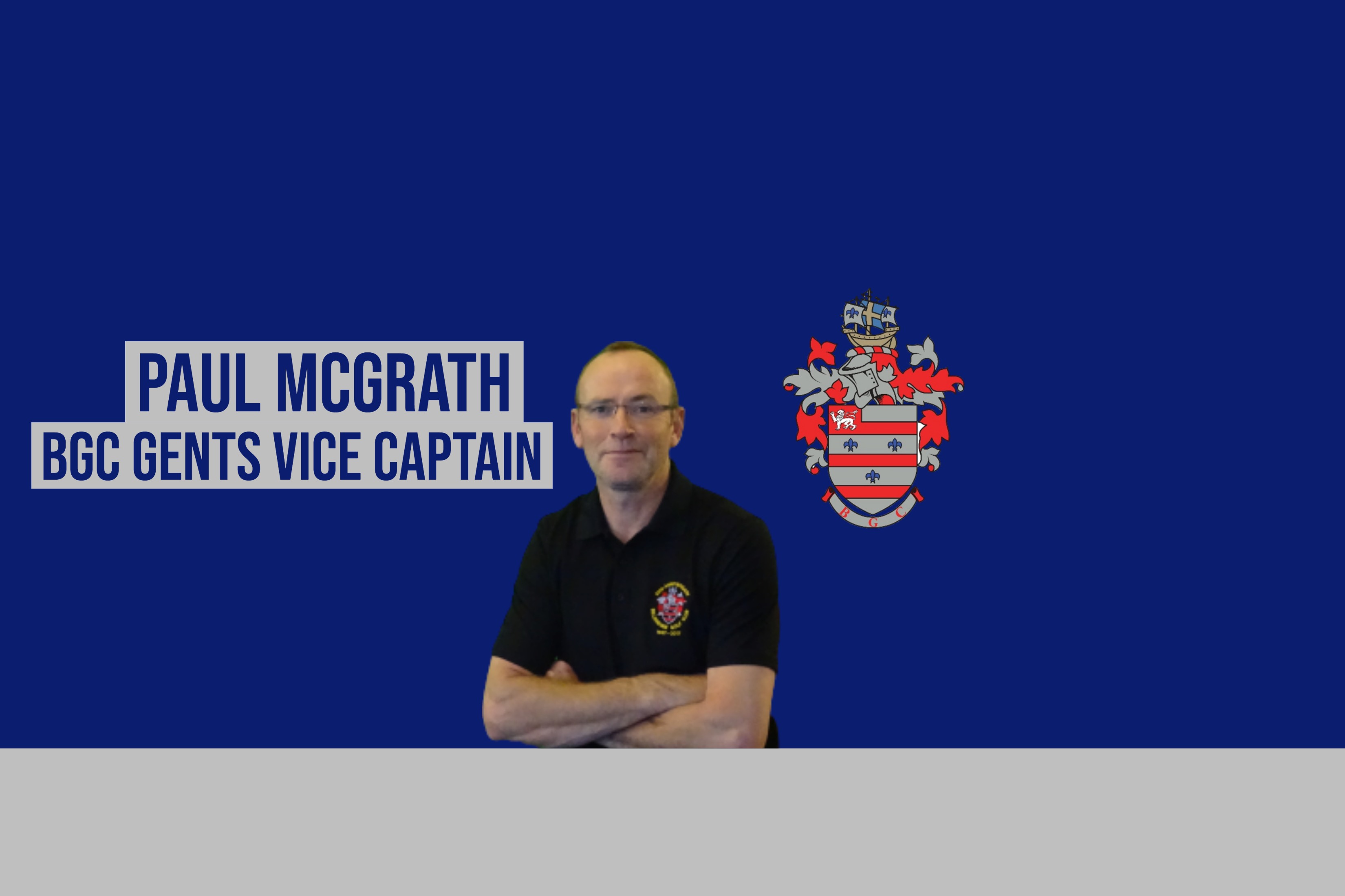 Paul McGrath BGC Gents Vice-Captain)